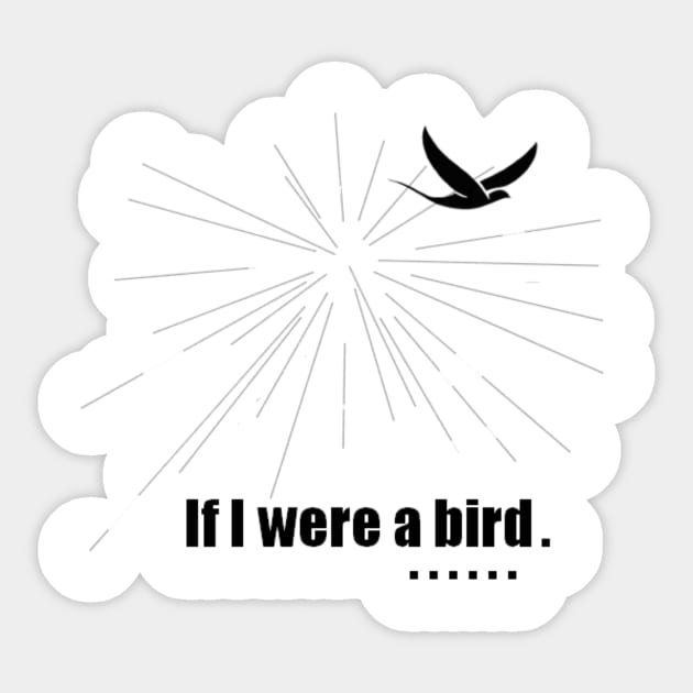 If I were a bird Sticker by M.T shop